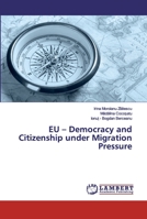EU – Democracy and Citizenship under Migration Pressure 6200501203 Book Cover