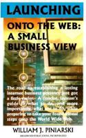 Launching Onto the Web: A Small Business View 1892614138 Book Cover