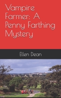 Vampire Farmer: A Penny Farthing Mystery B08MT4C6LD Book Cover