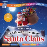 The Life and Adventures of Santa Claus (Smart Hippo My First English Book Library): Educational Storybook (ESL Students) (Smart Hippo Holiday Books) B0G5989TM6 Book Cover