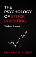 The Psychology of Stock Investing: Trading Journal 1735185299 Book Cover
