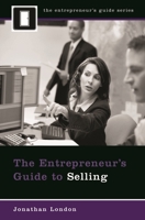 The Entrepreneur's Guide to Selling (The Entrepreneurs Guide) 0313359180 Book Cover