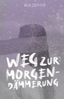 Weg zur Morgendämmerung B09JJ99R6M Book Cover
