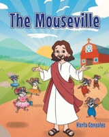 The Mouseville B0H3YG9V8K Book Cover