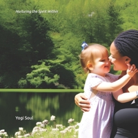 Nurturing the Spirit Within B0C51XDHR5 Book Cover