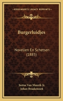 Burgerluidjes: Novellen En Schetsen (1885) 1168083915 Book Cover
