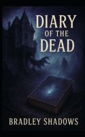 Diary of the Dead B0FFZB3HBS Book Cover