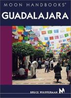 Moon Handbooks Guadalajara 1566914191 Book Cover