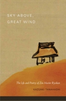 Sky Above, Great Wind: The Life and Poetry of Zen Master Ryokan 1590309820 Book Cover