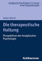 Die Therapeutische Haltung : Perspektiven der Analytischen Psychologie 3170366122 Book Cover