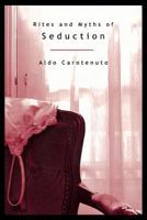 Rites and Myths of Seduction 1888602198 Book Cover