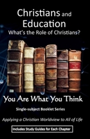 Christians and Education: What Role Should Christians Play? B08W7DMT4N Book Cover