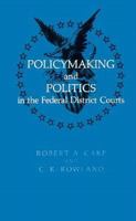 Policymaking and Politics in the Federal District Courts 0870493698 Book Cover