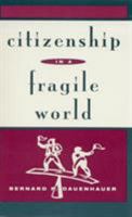 Citizenship in a Fragile World 0847682234 Book Cover