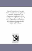 Shakers. Compendium of the origin, history, principles, rules and regulations, government, and doctrines of the United society of believers in ... Jas. Whittaker, J. Hocknell, J. Meacham, a 1425515878 Book Cover