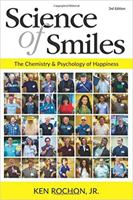 Science of Smiles 3rd Edition: The Chemistry & Psychology of Happiness 1648100376 Book Cover