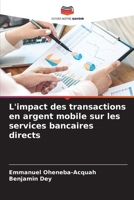 L'impact des transactions en argent mobile sur les services bancaires directs 6204514857 Book Cover