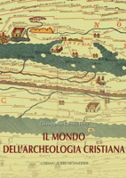 Il Mondo Dell'archeologia Cristiana 8891316865 Book Cover