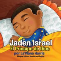 Jaden Israel: El Principe de Dios: Bilingual Edition: Spanish and English 1544733747 Book Cover