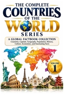The Complete Countries of the World: Volume 1: A Global Factbook of Countries, Capitals, Geography, Population, History, Culture, Economies, and Fascinating Facts B0HNDPV9HX Book Cover