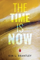 The Time is Now B0DPRFKBXL Book Cover