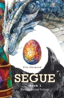 Segue: Step beyond the edge of dreams and discover a world where myth becomes real 1917246439 Book Cover