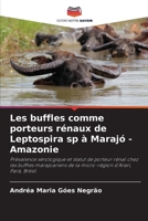 Les buffles comme porteurs rénaux de Leptospira sp à Marajó - Amazonie (French Edition) 6207721721 Book Cover