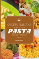 Cocina Italiana: 50 recetas de pasta fáciles y rápidas 1646736109 Book Cover