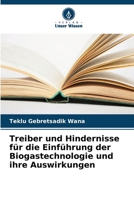 Treiber und Hindernisse für die Einführung der Biogastechnologie und ihre Auswirkungen (German Edition) 6207914155 Book Cover