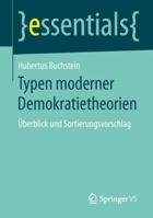 Typen Moderner Demokratietheorien: Überblick Und Sortierungsvorschlag 3658133309 Book Cover
