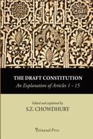 The Draft Constitution - An Explanation of Articles 1-15 1548172588 Book Cover