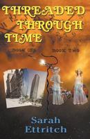 Threaded Through Time, Books One and Two 1927369029 Book Cover