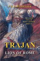 Trajan - Lion of Rome 0981846068 Book Cover
