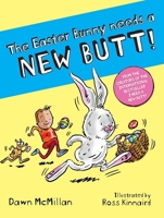 The Easter Bunny Needs a New Butt! 048685549X Book Cover