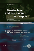 Strukturieren Und Evaluieren Im Gesprach: Lexikalische Diskurspartikeln Als Ressourcen Der Gesprachsorganisation (Oralingua, 22) 3825349438 Book Cover
