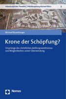 Krone Der Schopfung?: Ursprunge Des Christlichen Anthropozentrismus Und Moglichkeiten Seiner Uberwindung 3756011488 Book Cover