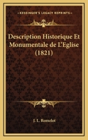 Description Historique Et Monumentale de l'�glise Patriarcale, Primatiale Et M�tropolitaine de Bourges...... 1274360617 Book Cover