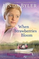 When Strawberries Bloom 1680993968 Book Cover