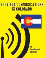 Survival Communications in Colorado 1479242632 Book Cover