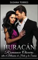 Hurac�n: Romance Oscuro Entre El Billonario de Hielo Y La Sumisa 1537143182 Book Cover