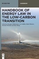 Handbook of Energy Law in the Low-Carbon Transition 3110752336 Book Cover