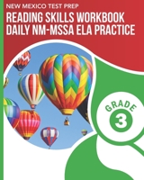 NEW MEXICO TEST PREP Reading Skills Workbook Daily NM-MSSA ELA Practice Grade 3: Practice for the NM-MSSA English Language Arts Tests 1702493636 Book Cover