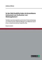 Ist der Web Usability Index ein brauchbares Instrument zur Evaluation von Webangeboten?: Validierung eines expertenzentrierten Kriterienkatalogs zur Erfassung der Usability-M�ngel von Websites durch e 363870985X Book Cover