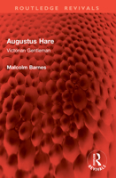 Augustus Hare: Victorian Gentleman 1032999853 Book Cover