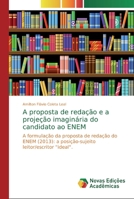 A proposta de redação e a projeção imaginária do candidato ao ENEM 613971804X Book Cover