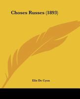 Choses Russes (1893) 114165816X Book Cover