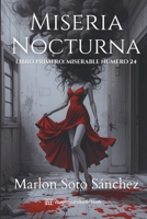 Miseria Nocturna Libro primero: Miserable número 24 (Spanish Edition) 628019681X Book Cover