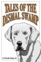 Tales of the Dismal Swamp 080594690X Book Cover