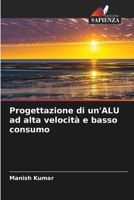 Progettazione di un'ALU ad alta velocità e basso consumo (Italian Edition) 6202220155 Book Cover