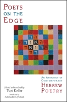 Poets on the Edge: An Anthology of Contemporary Hebrew Poetry (S U N Y Series in Modern Jewish Literature and Culture) 0791476863 Book Cover
